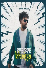 Bye Bye Bhaiya (Indie)